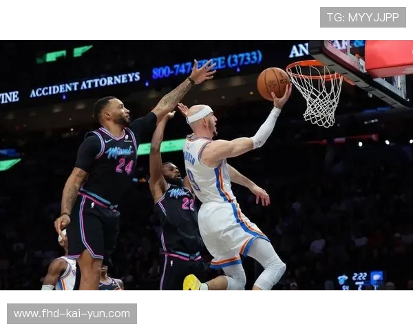 雷霆120-122惜败热火，亚历山大空砍30分连胜终结